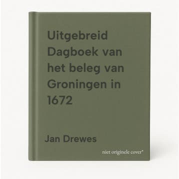 Uitgebreid Dagboek van het beleg van Groningen in 1672, Verzenden, Zo goed als nieuw, Jan Drewes