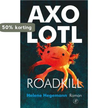 Axolotl Roadkill 9789029573597 Helene Hegemann, Boeken, Verzenden, Zo goed als nieuw, Helene Hegemann