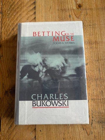 Charles Bukowski - Betting on the Muse- Limited first