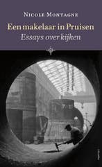 Een makelaar in Pruisen 9789460041457 Nicole Montagne, Boeken, Verzenden, Zo goed als nieuw, Nicole Montagne