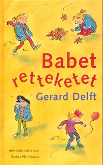 Babet retteketet - Gerard Delft 9789025107642, Verzenden, Gelezen, Gerard Delft