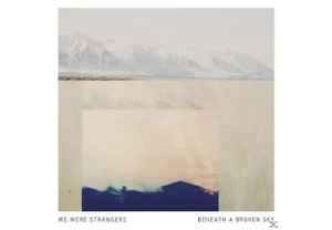 cd digi - We Were Strangers - Beneath A Broken Sky, Verzenden, Zo goed als nieuw
