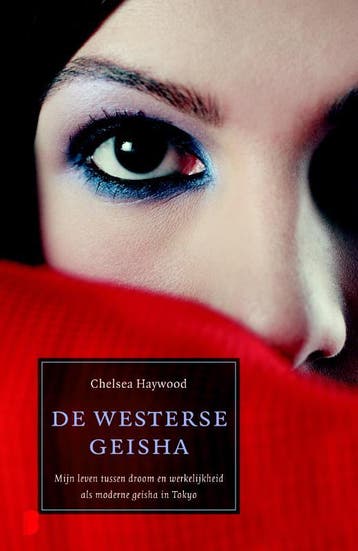 DE WESTERSE GEISHA - Chelsea Haywood 9789022556085, Verzenden, Gelezen, Chelsea Haywood