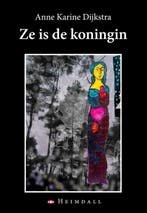 Ze is de koningin 9789491883460 Anne Karine Dijkstra, Verzenden, Zo goed als nieuw, Anne Karine Dijkstra