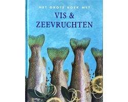 Het Grote Boek Met Vis & Zeevruchten - Het Grote Boek Met, Boeken, Kookboeken, Ophalen of Verzenden, Nieuw