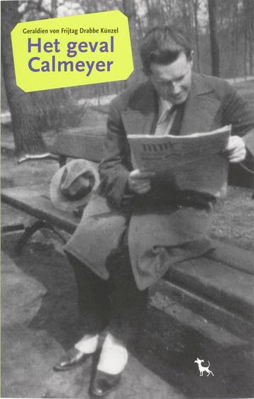 Het geval Calmeyer - G. von Frijtag Drabbe Kunzel, Verzenden, Gelezen, G. von Frijtag Drabbe Kunzel