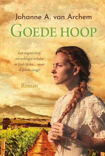 Goede hoop - Johanne A. van Archem 9789401915755, Verzenden, Zo goed als nieuw, Johanne A. van Archem