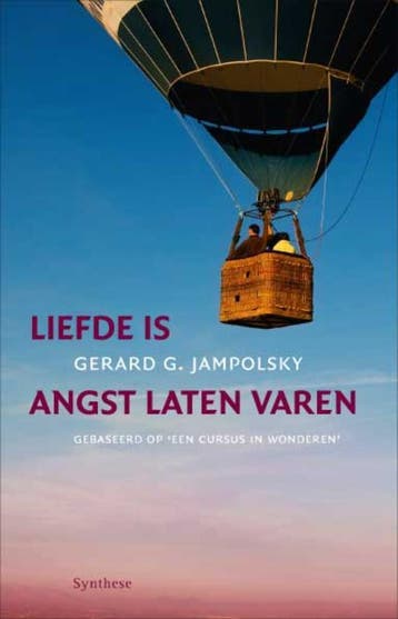 Liefde is angst laten varen - G.G. Jampolsky 9789062716708, Verzenden, Gelezen, G.G. Jampolsky