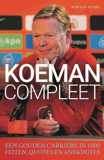 Koeman compleet - Rob van Vuure 9789493358058, Verzenden, Zo goed als nieuw, Rob van Vuure