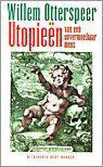 Utopieën van een onvermoeibaar mens - W. Otterspeer, Verzenden, Gelezen, W. Otterspeer