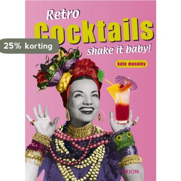 Retro Cocktails - shake it baby ! - K. Moseley 9789043904957, Verzenden, Gelezen, K. Moseley
