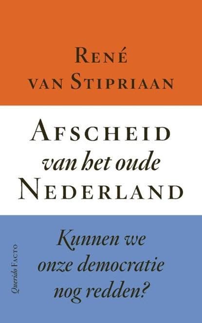 Afscheid van het oude Nederland | 9789025318772 | René van, Boeken, Literatuur, Zo goed als nieuw