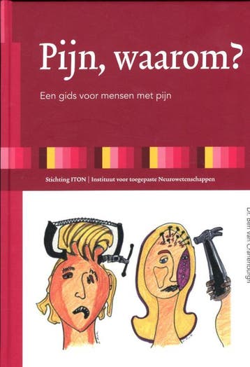 Pijn, waarom? / Toegepaste neurowetenschappen 9789080427525, Verzenden, Zo goed als nieuw, Ben van Cranenburgh