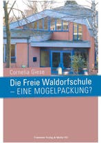 9783825507114 Die Freie Waldorfschule - eine Mogelpackung?, Boeken, Verzenden, Nieuw, Cornelia Giese