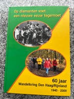 60 jaar Wandelkring Den Haag/Rijnland 1940 – 2000, J.H. Berkhout, J.P. Berkhout, N. Broekhuijzen e.a., Verzenden, 20e eeuw of later