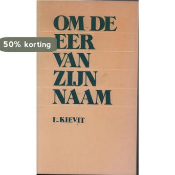 OM DE EER VAN ZIJN NAAM - L. KIEVIT 9789024229130, Verzenden, Gelezen, L. KIEVIT