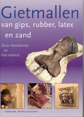 Gietmallen van gips, rubber, latex en zand / Cantecleer, Verzenden, Gelezen, O. Rambonnet