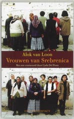 Vrouwen van Srebrenica / Bibliotheek van de genocide / 6, Verzenden, Gelezen, Alok van Loon