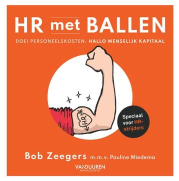 HR met ballen - Bob Zeegers 9789089656568, Verzenden, Gelezen, Bob Zeegers