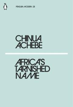 Africas tarnished name / Penguin modern / 28 - Chinua, Verzenden, Zo goed als nieuw, Chinua Achebe