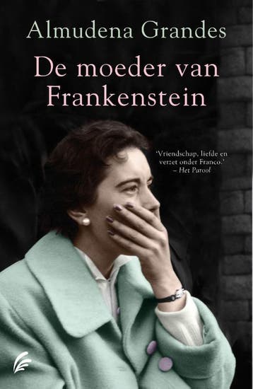 De moeder van Frankenstein - Almudena Grandes 9789056726676, Verzenden, Gelezen, Almudena Grandes