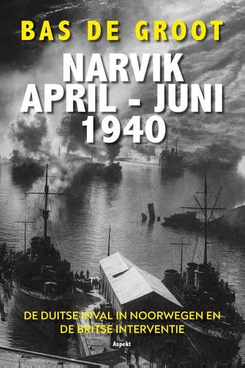 Narvik April-Juni 1940 | Bas Groot | Nieuw, Ophalen of Verzenden, Nieuw, Bas Groot
