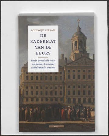 De bakermat van de beurs - Lodewijk Petram 9789045019864, Verzenden, Gelezen, Lodewijk Petram