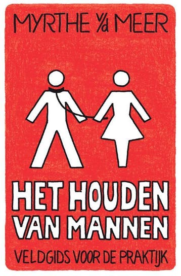 Het houden van mannen - Myrthe van der Meer 9789044344400, Verzenden, Zo goed als nieuw, Myrthe van der Meer