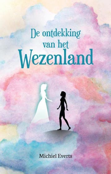 De Ontdekking Van Het Wezenland | Michiel Everts | Nieuw, Ophalen of Verzenden, Nieuw, Michiel Everts