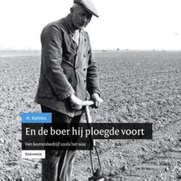 En de boer hij ploegde voort 9789056151782 H. Kielstra, Verzenden, Gelezen, H. Kielstra