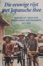 DIE EEUWIGE RIJST MET JAPANSCHE THEE 9789059370241, Verzenden, Gelezen