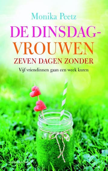 Zeven dagen zonder / De dinsdagvrouwen / 2 9789047204633, Verzenden, Gelezen, Monika Peetz