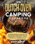 9798870050140 The Dutch Oven Camping Cookbook, Boeken, Verzenden, Nieuw, Roger Murphy