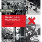 Brabant, brug naar de vrijheid 9789090320717, Verzenden, Zo goed als nieuw, Arnoud-Jan Bijsterveld