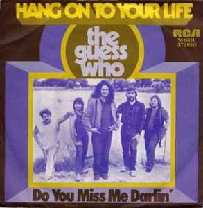 vinyl single 7 inch - The Guess Who - Hang On To Your Life, Verzenden, Zo goed als nieuw