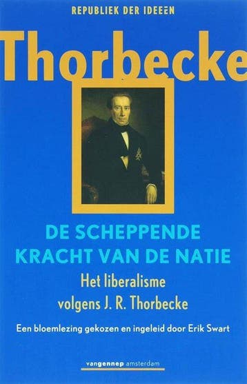 De Scheppende Kracht Van De Natie - Thorbecke, Verzenden, Gelezen