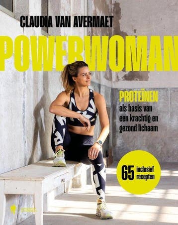 Powerwoman - Claudia Van Avermaet 9789493428140, Verzenden, Zo goed als nieuw, Claudia Van Avermaet