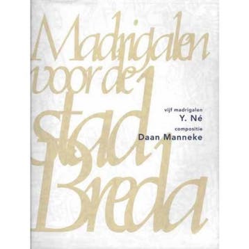 Madrigalen voor de stad Breda - Y. Ne 9789071376207, Verzenden, Zo goed als nieuw, Y. Ne