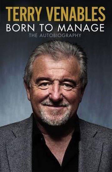 Born to Manage - Terry Venables 9781471129919, Verzenden, Gelezen, Terry Venables