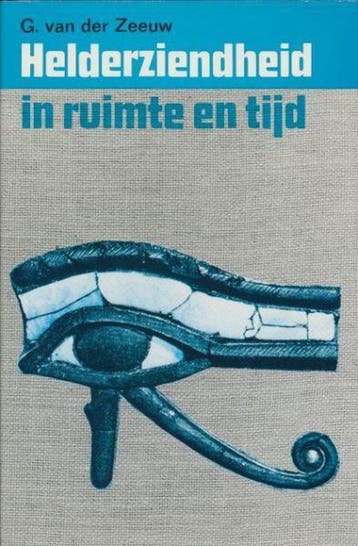 Helderziendheid in ruimte en tijd - G. van der Zeeuw, Verzenden, Gelezen, G. van der Zeeuw