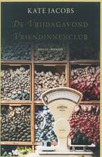 De vrijdagavondvriendinnenclub 9789022548370 Kate Jacobs, Verzenden, Zo goed als nieuw, Kate Jacobs