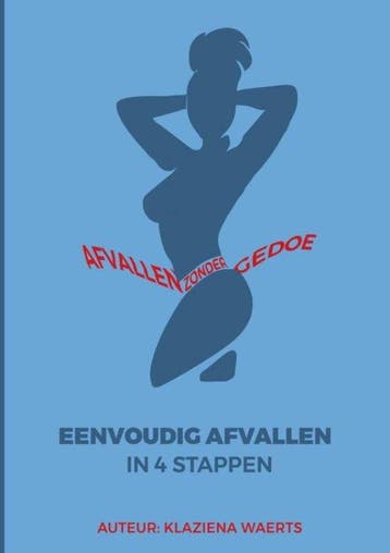 9789465120126 Eenvoudig Afvallen in 4 Stappen, Boeken, Verzenden, Nieuw, Klaziena Waerts