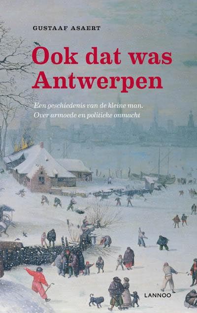 Ook dat was Antwerpen 9789020993073 Gustaaf Asaert, Boeken, Geschiedenis | Vaderland, Gelezen, Verzenden