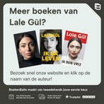 Ik ga leven 9789044646870 Lale Gül, Verzenden, Gelezen, Lale Gül