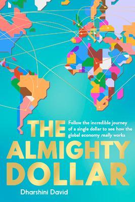 The Almighty Dollar 9781783963980, Zo goed als nieuw