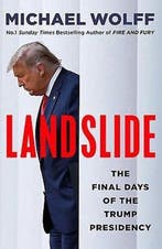 Landslide 9781408714652 Michael Wolff, Boeken, Verzenden, Zo goed als nieuw, Michael Wolff