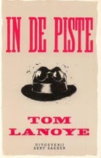 In de piste 9789035101050 Tom Lanoye, Verzenden, Gelezen, Tom Lanoye