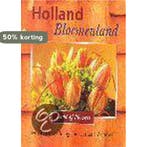HOLLAND BLOEMENLAND 9789026925658 KESSING, Verzenden, Zo goed als nieuw, KESSING