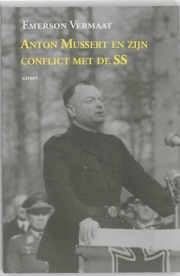 Anton Mussert en zijn conflict met de SS - Emerson Vermaat, Boeken, Verzenden, Zo goed als nieuw, Emerson Vermaat
