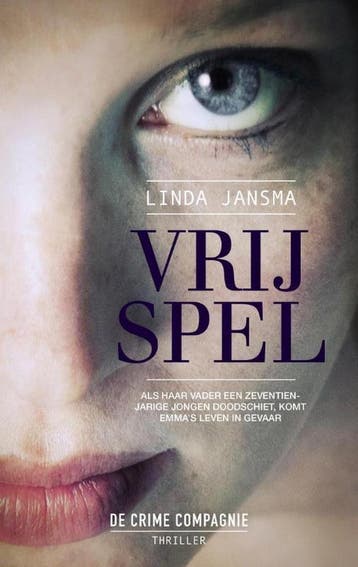 Vrij spel - Linda Jansma 9789461091345, Verzenden, Zo goed als nieuw, Linda Jansma